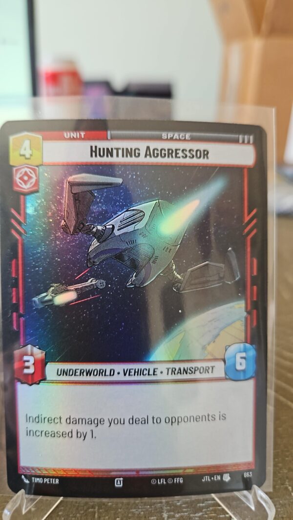 Star Wars Unlimited JTL Hunting Aggressor Foil Card #663