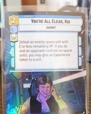 you’re all clear kid, 789, hyperspace foil, jump to lightspeed, star wars unlimited, holo