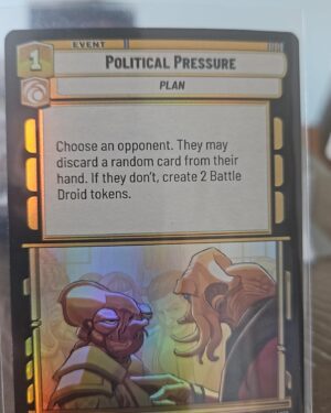 Star Wars Unlimited Twilight of the Republic Political Pressure Foil ##222/257