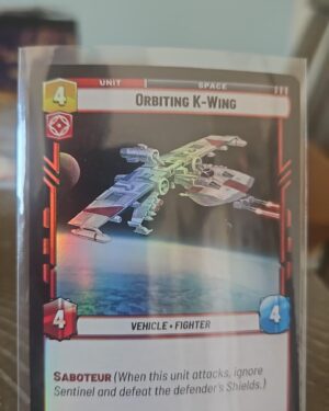 Star Wars Unlimited jump to lightspeed- Orbiting K-Wing Foil 664