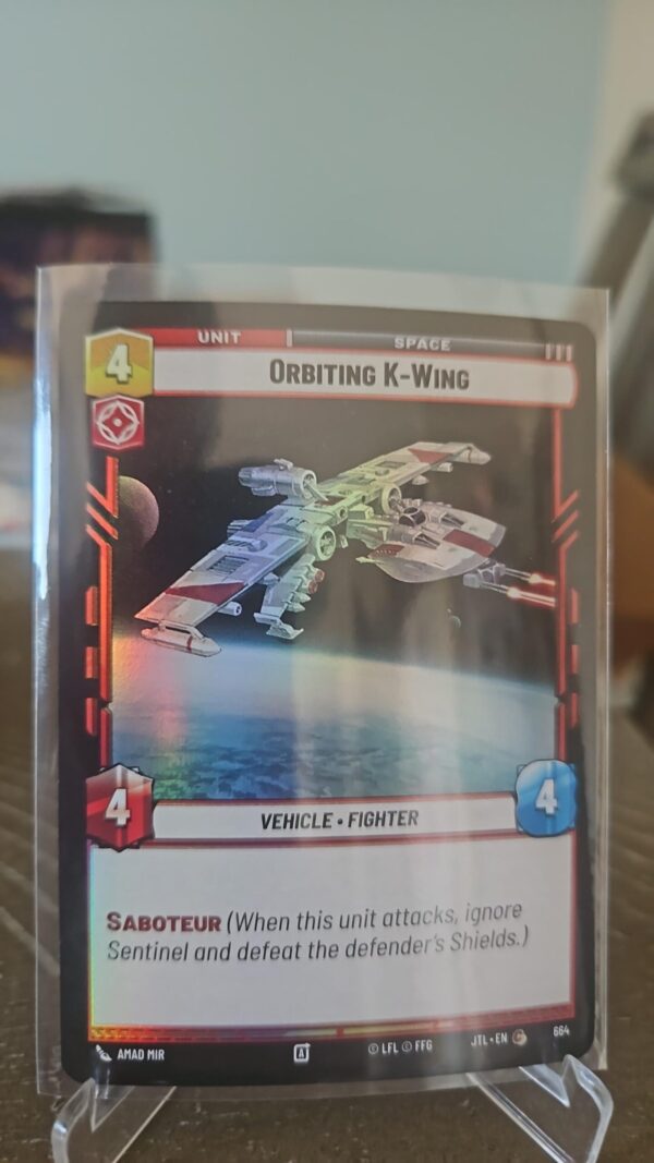 Star Wars Unlimited jump to lightspeed- Orbiting K-Wing Foil 664