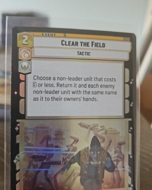 Star wars unlimited Twilight of the republic foil clear the field #199/257