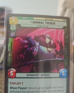 Star wars unlimited Twilight of the republic foil Admiral trench #86/257